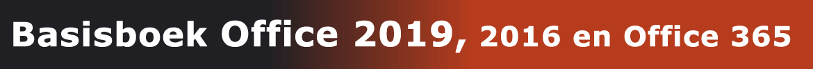 Basisboek Office 2019, 2016 en Office 365, ook geschikt voor Windows Office 2021